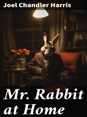 cover image of Mr. Rabbit at Home